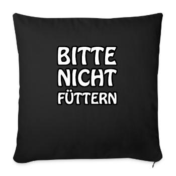 Bitte nicht füttern - Sofakissenbezug 45 x 45 cm - Schwarz - Vorne