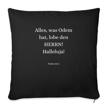 Bibelvers - Psalm 150:6 - Sofakissenbezug 45 x 45 cm - Schwarz - Vorne