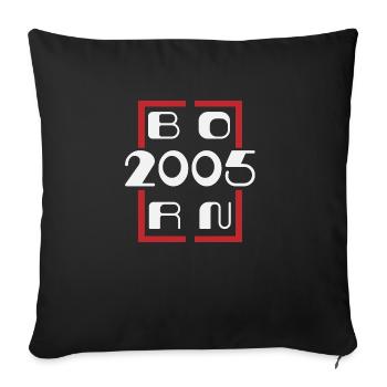 Born in 2005 - Anniversary 2005 - Sofa pillowcase 17,3'' x 17,3'' (45 x 45 cm) - black - Front