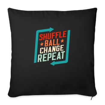 Mélanger, Ballon, Changer, Répéter Tap Dancer Tap Dance - Housse de coussin décorative 45 x 45 cm - noir - Devant
