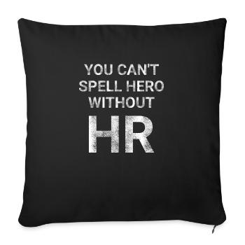You Can t Spell Hero Without HR - Sofa pillowcase 17,3'' x 17,3'' (45 x 45 cm) - black - Front