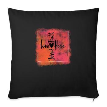 Love faith hope Jesus - Sofa pillowcase 17,3'' x 17,3'' (45 x 45 cm) - black - Front
