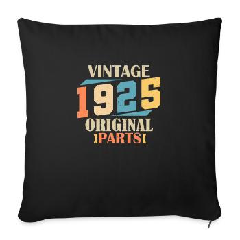 Monat 1925. 1925 Geburtstagsgeschenk. 99 Jahre alt Birt - Sofakissenbezug 45 x 45 cm - Schwarz - Vorne