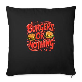 Burger or nothing! - Sofa pillowcase 17,3'' x 17,3'' (45 x 45 cm) - black - Front