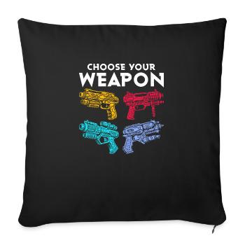 Choose Your Weapon Squirt Gun Summer Water Fun - Sofa pillowcase 17,3'' x 17,3'' (45 x 45 cm) - black - Front
