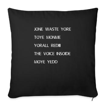 JONE WASTE YORE TOYE MONME YORALL REDIII THE VOICE - Sofa pillowcase 17,3'' x 17,3'' (45 x 45 cm) - black - Front