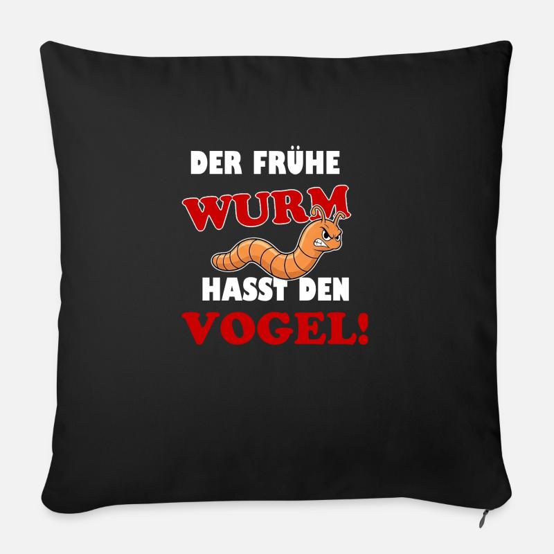 Der frühe Wurm fängt den Vogel - Sofakissenbezug 45 x 45 cm - Schwarz
