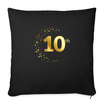 10 Anniversary Birthday Day of Honor Gift Anniversary - Sofa pillowcase 17,3'' x 17,3'' (45 x 45 cm) - black - Front