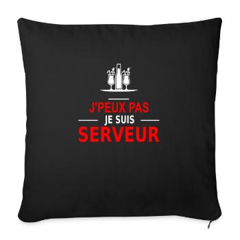 j'peux pas je suis serveur - Sofakissenbezug 45 x 45 cm - Schwarz - Vorne
