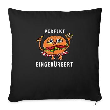 Perfekt eingebürgert Einbürgerung essen deutsch - Sofakissenbezug 45 x 45 cm - Schwarz - Vorne