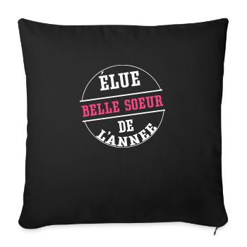 Elue belle soeur de l'année cadeau belle soeur - Housse de coussin décorative 45 x 45 cm - noir - Devant