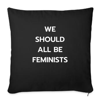 Nous devrions toutes être féministes. - Housse de coussin décorative 45 x 45 cm - noir - Devant