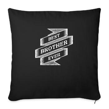 best brother ever - Sofa pillowcase 17,3'' x 17,3'' (45 x 45 cm) - black - Front