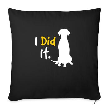 I Did It Funny Dog Lover Puppy Lover Dog Owners Ho - Sofa pillowcase 17,3'' x 17,3'' (45 x 45 cm) - black - Front