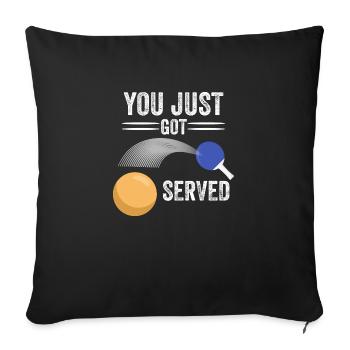 you have just been served ping pong gift idea - Sofa pillowcase 17,3'' x 17,3'' (45 x 45 cm) - black - Front