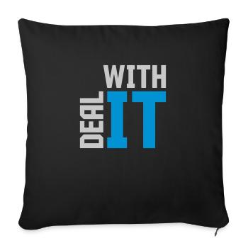 Quote Deal with it - Sofa pillowcase 17,3'' x 17,3'' (45 x 45 cm) - black - Front
