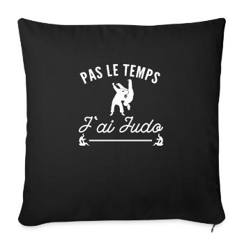 pas le temps j ai judo / humour judoka - Housse de coussin décorative 45 x 45 cm - noir - Devant