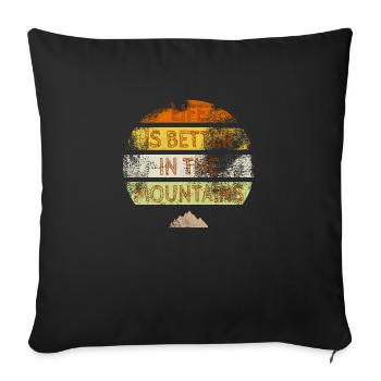 La vie est meilleure en montagne - Housse de coussin décorative 45 x 45 cm - noir - Devant