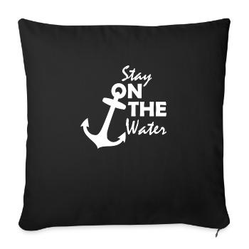 Stay on the water Sailing - Sofa pillowcase 17,3'' x 17,3'' (45 x 45 cm) - black - Front