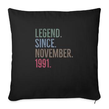 Legende seit November 1991 - Sofakissenbezug 45 x 45 cm - Schwarz - Vorne