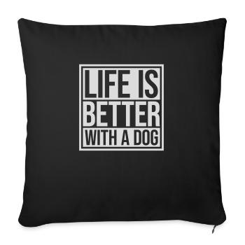 better with a dog - Sofa pillowcase 17,3'' x 17,3'' (45 x 45 cm) - black - Front