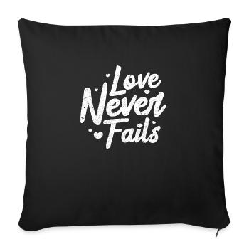 love never fails Design for a person in love - Sofakissenbezug 45 x 45 cm - Schwarz - Vorne