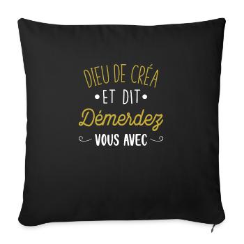 dieu me créa et dit... démerdez-vous avec - Housse de coussin décorative 45 x 45 cm - noir - Devant