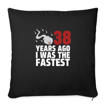 38 Years Ago I Was The Fastest - Sofa pillowcase 17,3'' x 17,3'' (45 x 45 cm) - black - Front