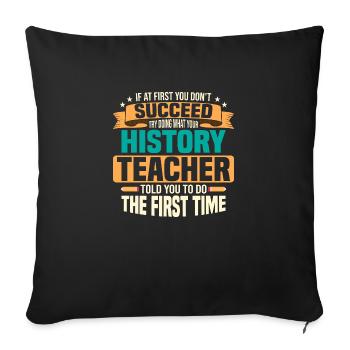 Faites ce que votre professeur d’histoire vous a dit Éducation P - Housse de coussin décorative 45 x 45 cm - noir - Devant