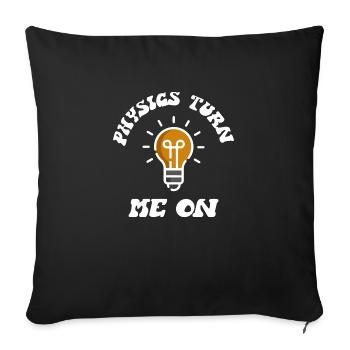 Physics Turn Me On - Sofa pillowcase 17,3'' x 17,3'' (45 x 45 cm) - black - Front