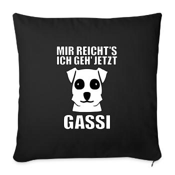 Mir reicht's ich geh jetzt Gassi - Sofakissenbezug 45 x 45 cm - Schwarz - Vorne
