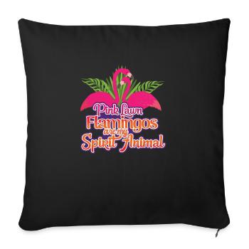 Lawn Flamingos Are My Spirit Animal Flamingo Bird - Sofa pillowcase 17,3'' x 17,3'' (45 x 45 cm) - black - Front