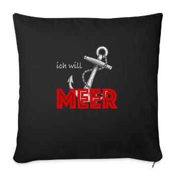 Ich will meer - Sofakissenbezug 45 x 45 cm - Schwarz - Vorne
