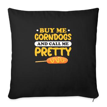 Drôle Achetez-moi des chiens de maïs appelez-moi jolie cuisine de rue - Housse de coussin décorative 45 x 45 cm - noir - Devant