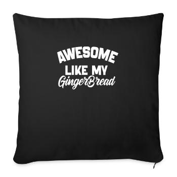 Awesome Like My Gingerbread man, gingerbread man - Sofa pillowcase 17,3'' x 17,3'' (45 x 45 cm) - black - Front