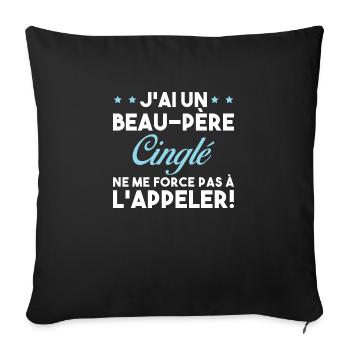 Beau Père Cinglé - Housse de coussin décorative 45 x 45 cm - noir - Devant