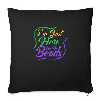 I'm Just Here For The Beads Mardi Gras Carnival - Sofakissenbezug 45 x 45 cm - Schwarz - Vorne