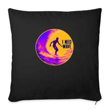 I Need Wave - Surfer - Sofa pillowcase 17,3'' x 17,3'' (45 x 45 cm) - black - Front