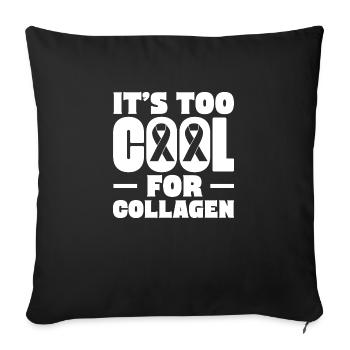 It's too cool for collagen Ehler's Danlos syndrome - Sofa pillowcase 17,3'' x 17,3'' (45 x 45 cm) - black - Front