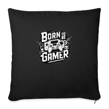 Born to be a gamer - Sofa pillowcase 17,3'' x 17,3'' (45 x 45 cm) - black - Front