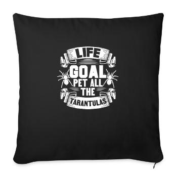 Life goal Pet all Tarantulas - Sofa pillowcase 17,3'' x 17,3'' (45 x 45 cm) - black - Front