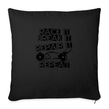 race it break it repair it repeat - Sofakissenbezug 45 x 45 cm - Schwarz - Vorne