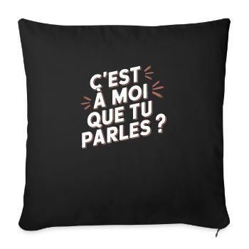 C'est à moi que tu parles ? - Housse de coussin décorative 45 x 45 cm - noir - Devant