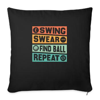 Swing Swear Find Ball Repeat Golfer Golf - Sofa pillowcase 17,3'' x 17,3'' (45 x 45 cm) - black - Front