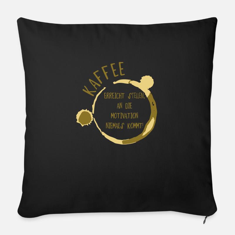 Kaffee Motivation - Sofakissenbezug 45 x 45 cm - Schwarz