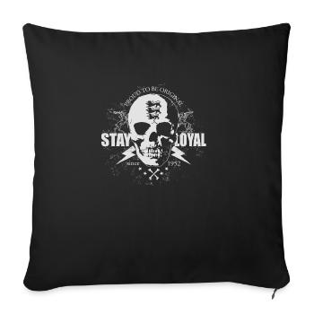 Stay loyal - Sofakissenbezug 45 x 45 cm - Schwarz - Vorne