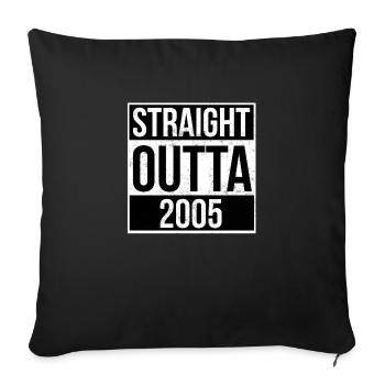 Straight Outta 2005! | Hip-hop gift. - Sofa pillowcase 17,3'' x 17,3'' (45 x 45 cm) - black - Front