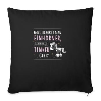 Wozu Einhörner Tinker - Sofakissenbezug 45 x 45 cm - Schwarz - Vorne
