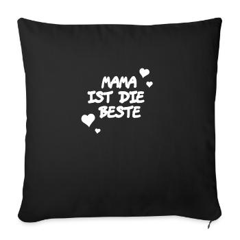 Mama ist die Beste - Sofakissenbezug 45 x 45 cm - Schwarz - Vorne