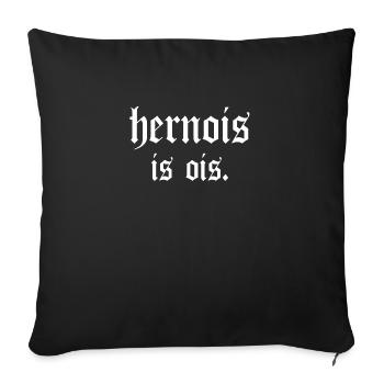 Hernals Wien 17 - Hernois is ois - Sofakissenbezug 45 x 45 cm - Schwarz - Vorne